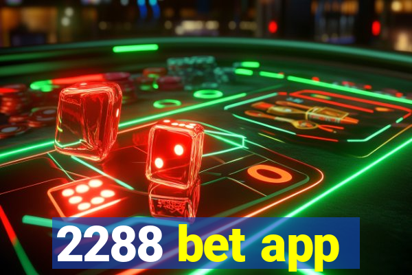 2288 bet app